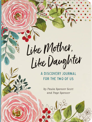 Like Mother, Like Daughter - A Discovery Journal