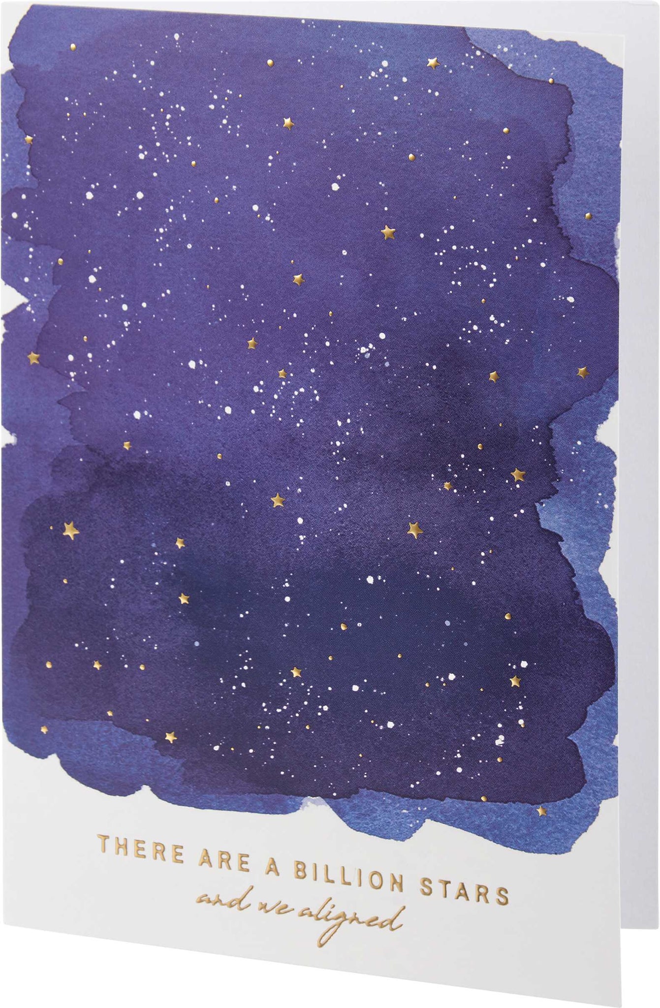 Blank Inside Greeting Card - A Billion Stars...We Aligned