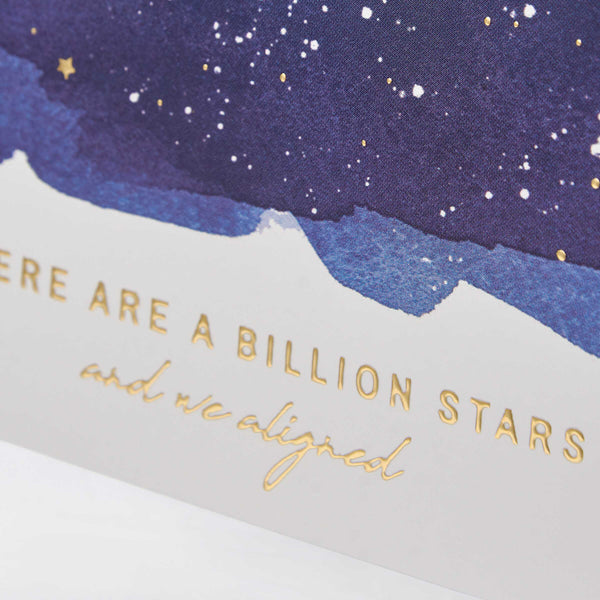 Blank Inside Greeting Card - A Billion Stars...We Aligned