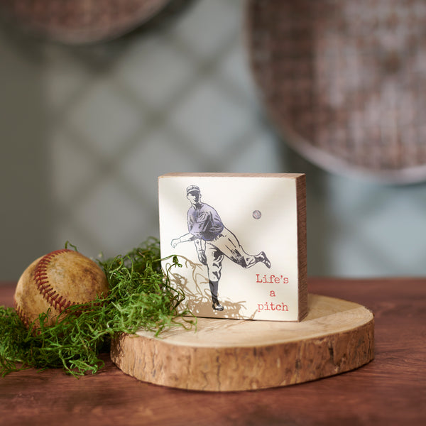 Wood Block Sign - Life's A Pitch
