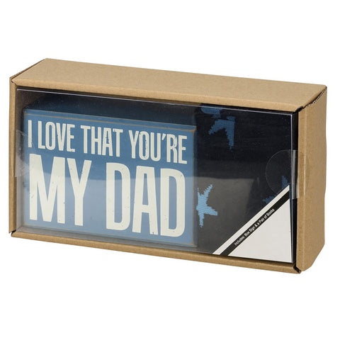 Box Sign & Sock Gift Set - I Love That You're My Dad