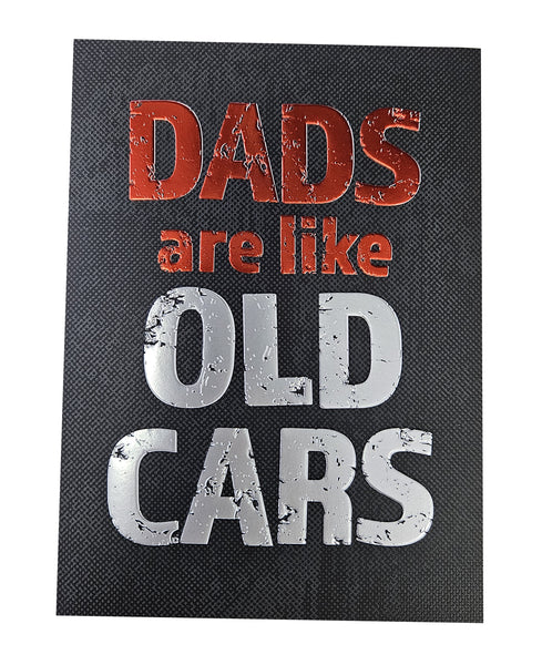 Father's Day Greeting Card - Dads Are Like Old Cars