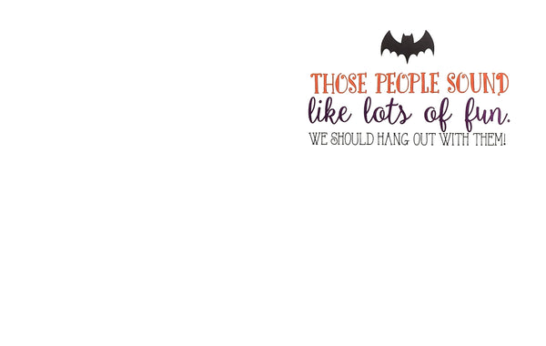 Halloween Greeting Card - Some People Think...