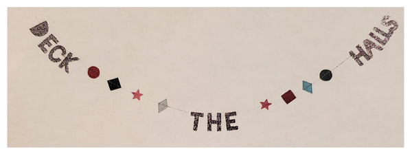 Christmas Greeting Card - Deck The Halls