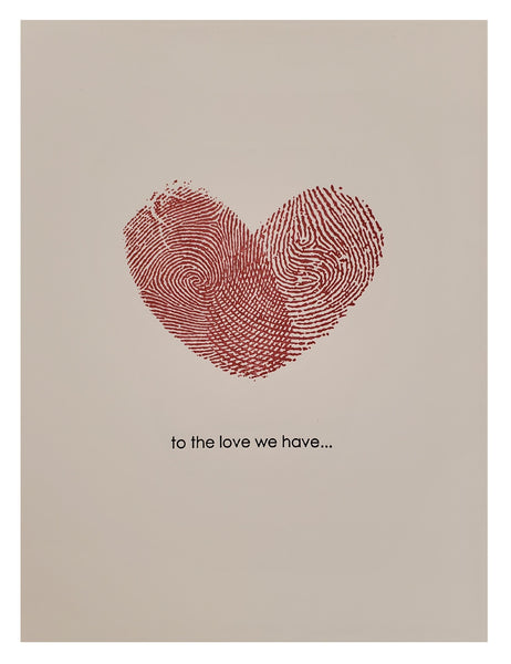Valentine's Day Greeting Card  - To the Love We Have