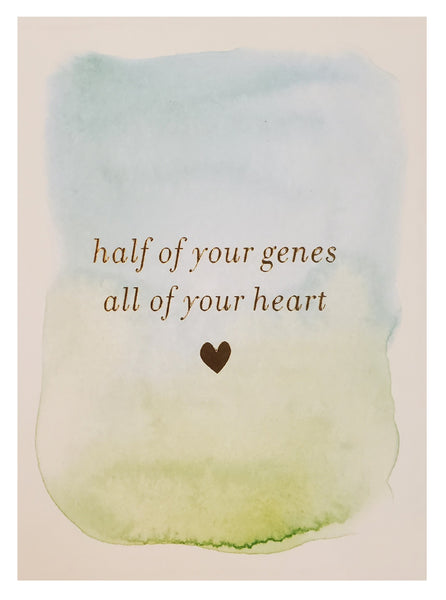 New Baby Greeting Card - Half of Your Genes