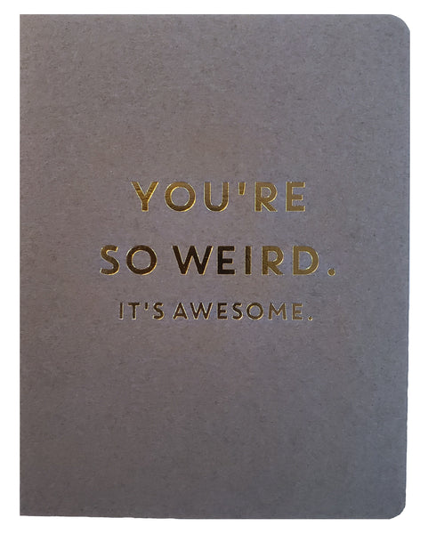 Romantic Greeting Card - So Weird