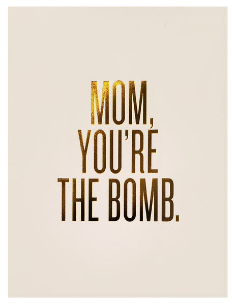 Mother's Day Greeting Card - You're the Bomb
