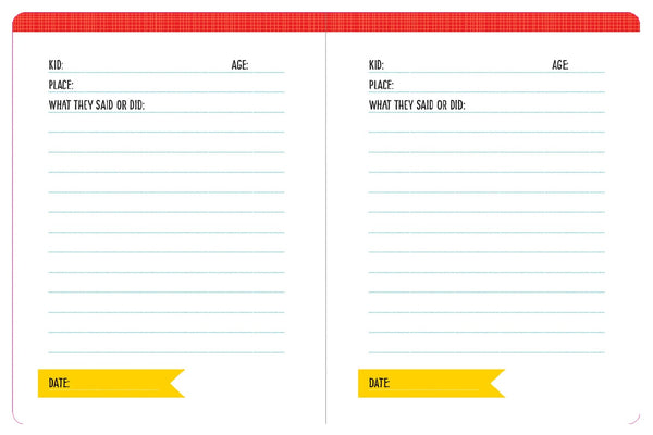 Journal - Never a Dull Moment, Stuff My Kid Said & Did