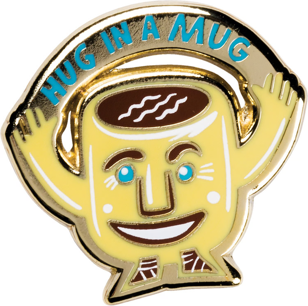 Enamel Pin - Coffee Is Like A Hug In A Mug