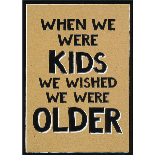 Birthday Greeting Card  - When We Were Kids