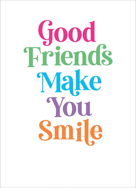 Friendship Greeting Card - Good Friends