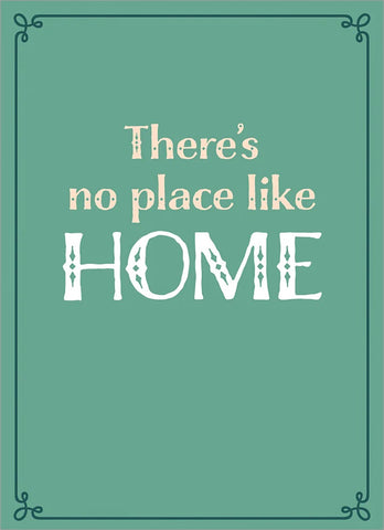 New Home Greeting Card - There's No Place Like Home