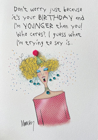 Foil Stamped Birthday Greeting Card - I'm Younger Than You