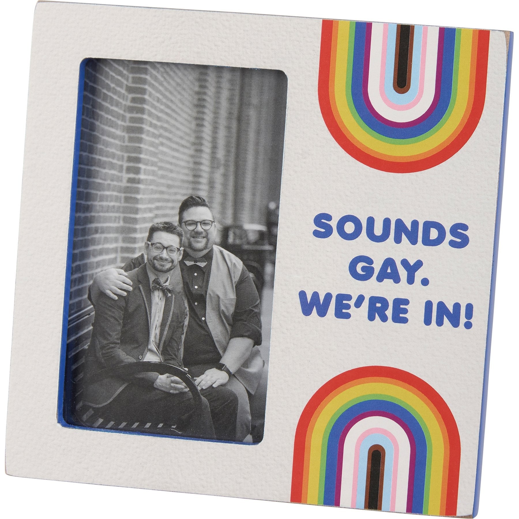 Photo Frame - Sounds Gay We're In