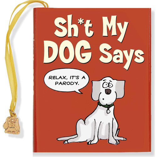 Sh*t My Dog Says - Mini Gift Book