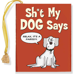 Sh*t My Dog Says - Mini Gift Book