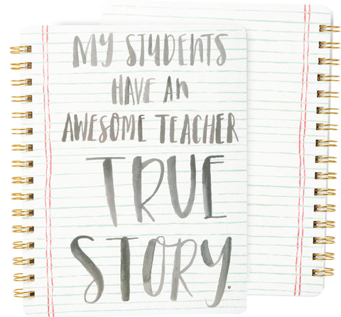Large Spiral Notebook - Awesome Teacher True Story