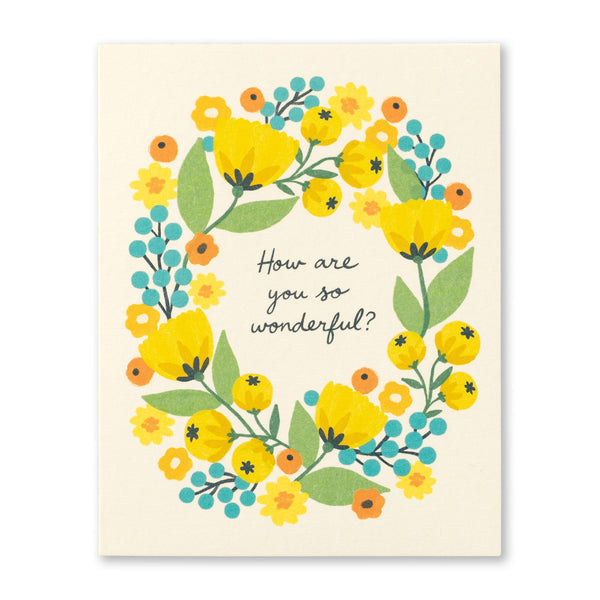 Encouragement Greeting Card - Wonderful
