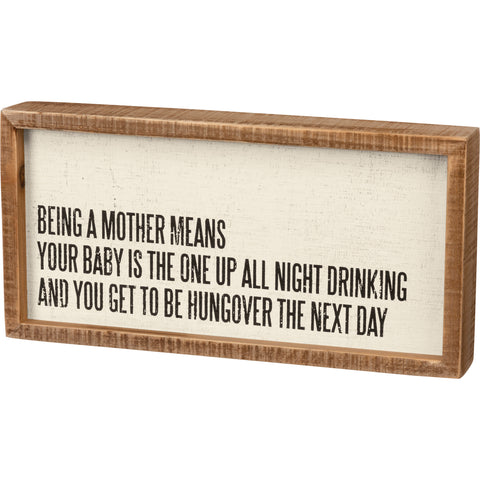 Inset Box Sign - Being A Mother Means