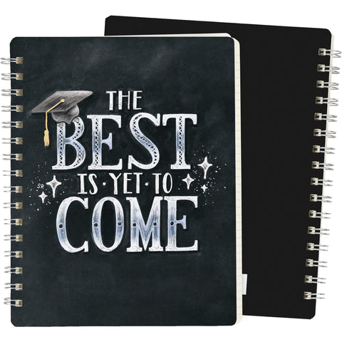 Spiral Notebook -  The Best Is Yet To Come - Graduation