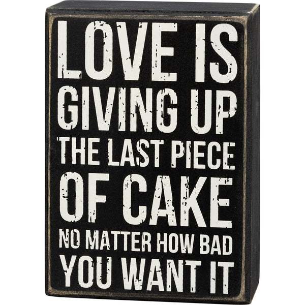 Box Sign - Giving up the Last Piece of Cake