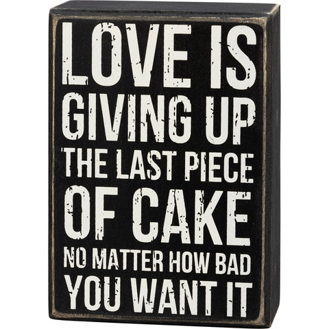 Box Sign - Giving up the Last Piece of Cake