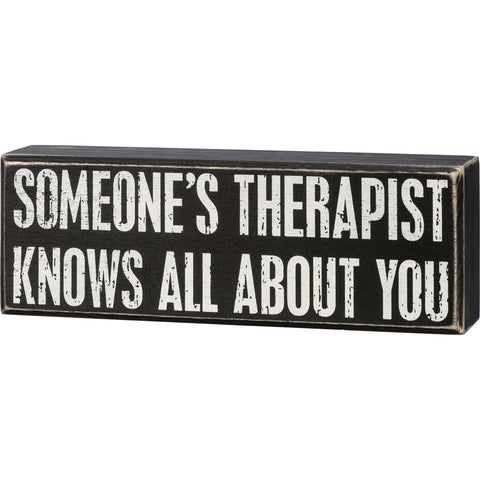 Box Sign - Someone's Therapist Knows About You
