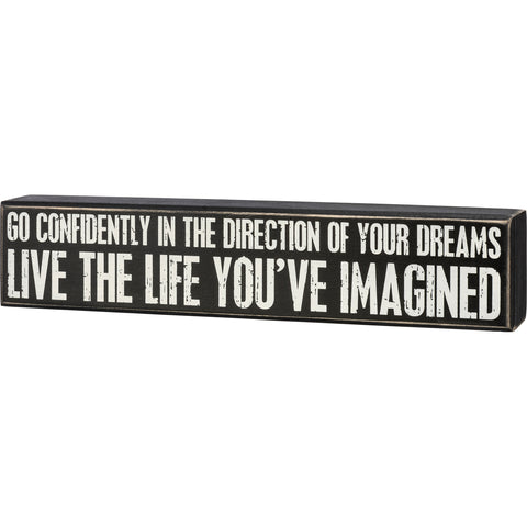 Box Sign - Go Confidently & Live The Life Of Your Dreams