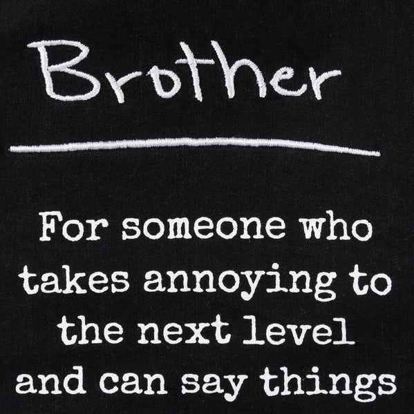 Kitchen Towel - Brother Annoying To The Next Level