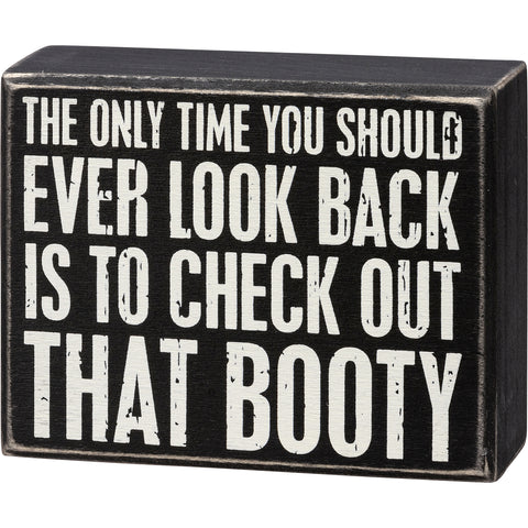 Box Sign - The Only Time You Should Look Back
