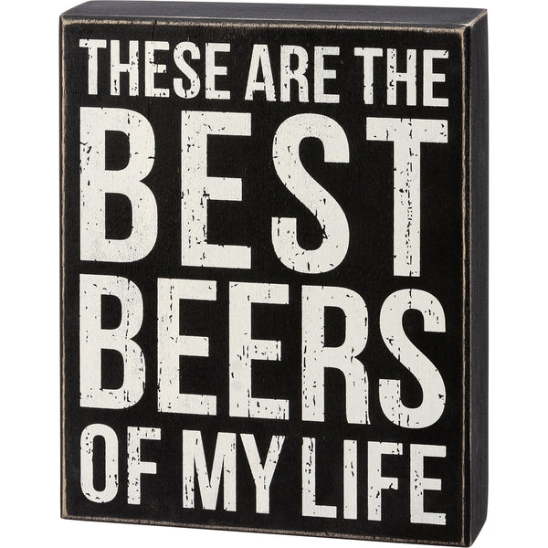 Box Sign - These Are The Best Beers Of My Life