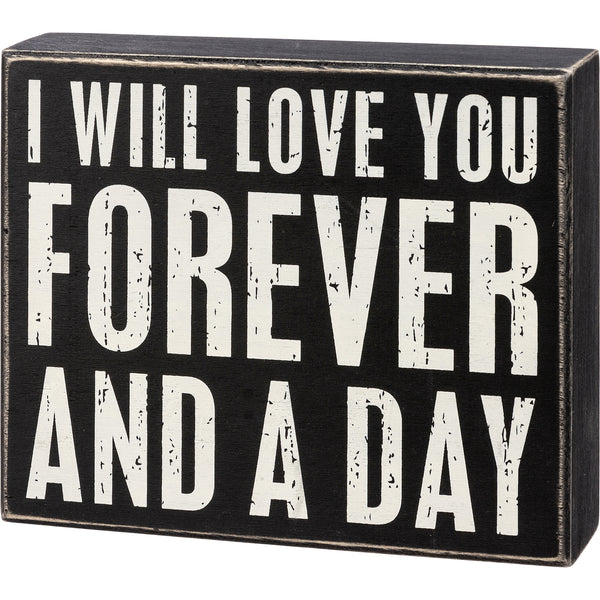Box Sign - I will Love you Forever and a Day