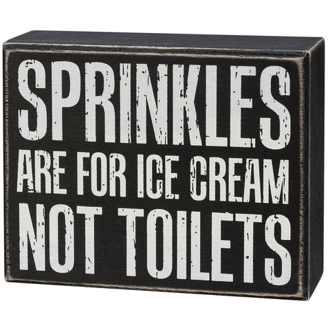 Box Sign for Bathroom - Sprinkles Are For Ice Cream