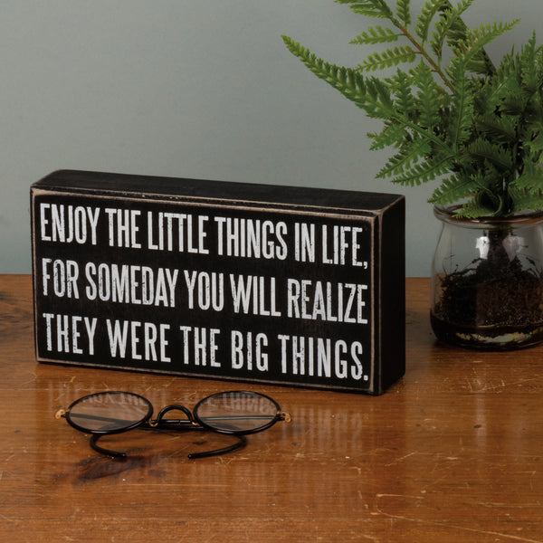 Box Sign - Enjoy the Little Things