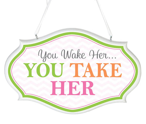 Pink You Wake Her Baby Nursery Sign