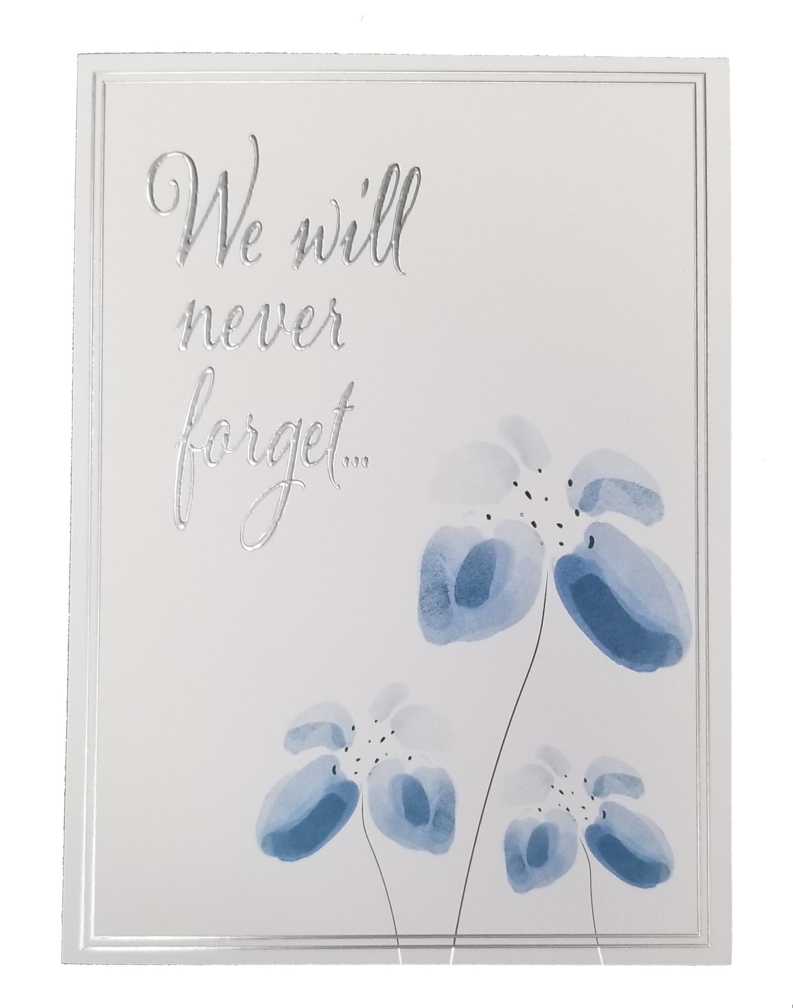 Sympathy Greeting Card - We Will Never Forget