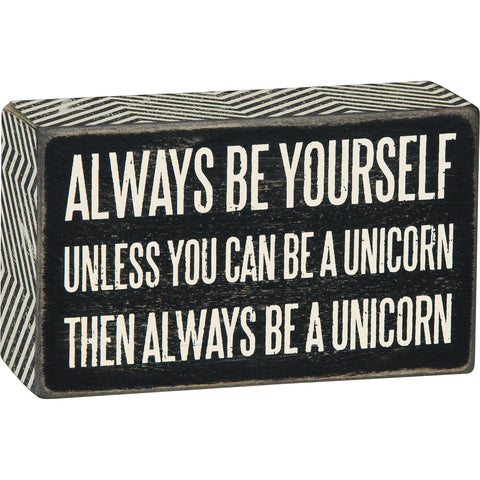 Box Sign - Be A Unicorn