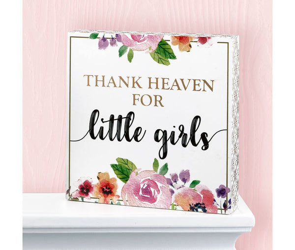 Thank Heaven For Little Girls Sign