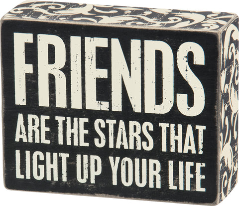 Box Sign - Friends are the Stars that Light Up Your Life