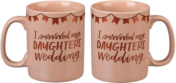 "I Survived My Daughter's Wedding" Mug