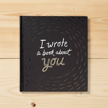I Wrote a Book About You -  Gift Book