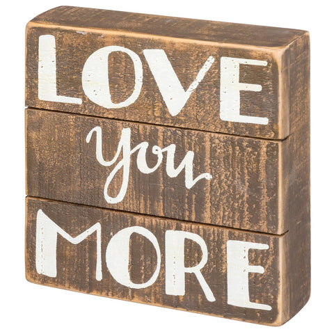 Slat Box Sign - Love You More
