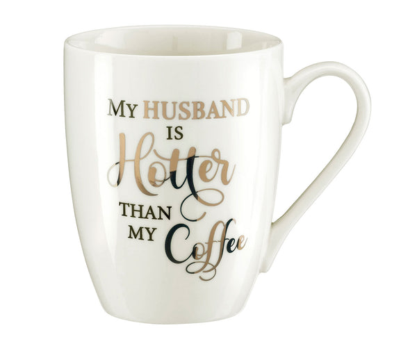 My Husband is Hotter than my Coffee - Ceramic Mug