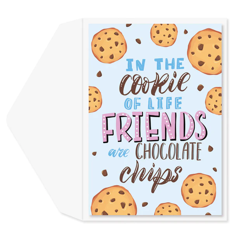 Friendship Greeting Card - Friends are Chocolate Chips
