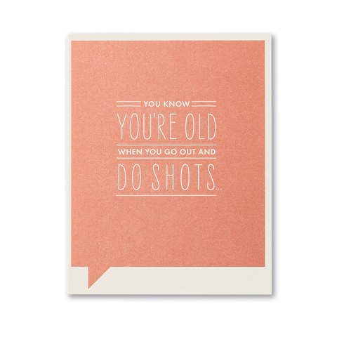 Birthday Greeting Card - You Know You're Old