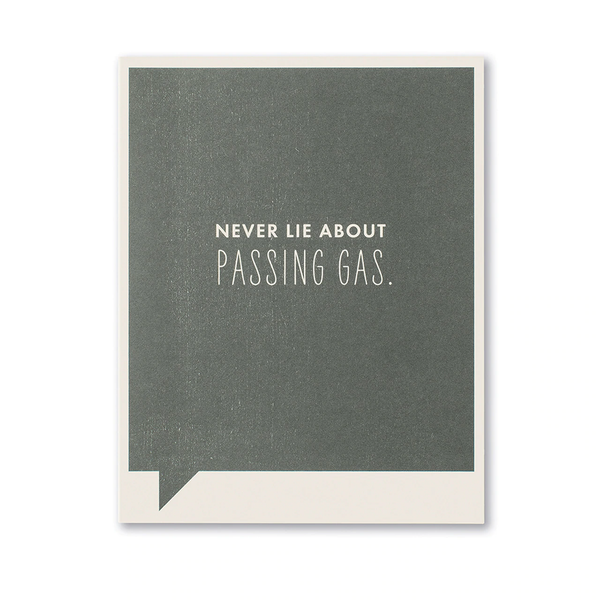 Just Funny Greeting Card - Never Lie about Passing Gas