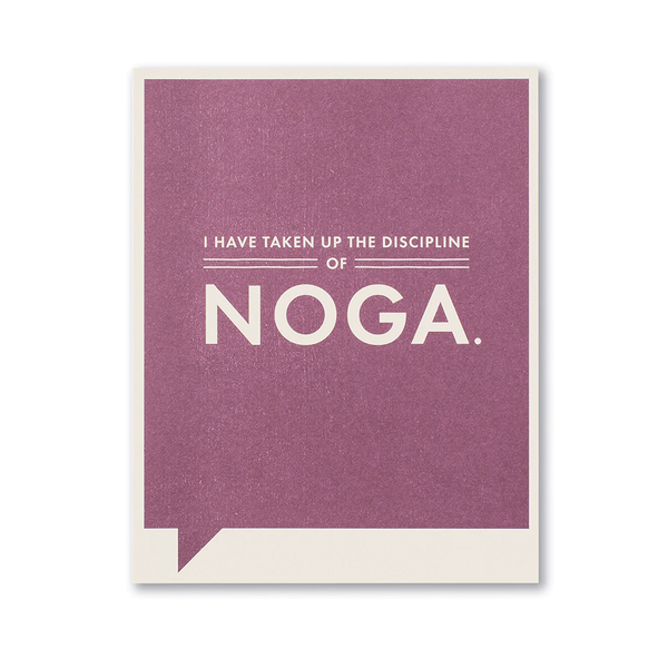 Just Funny Greeting Card - I Have Taken Up the Discipline of Noga