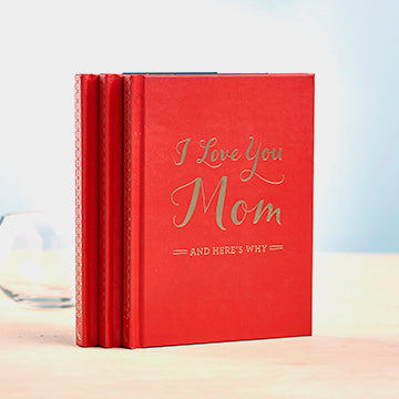I Love You Mom, And Here's Why - Gift Book