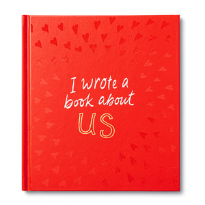 I Wrote a Book About Us -  Gift Book